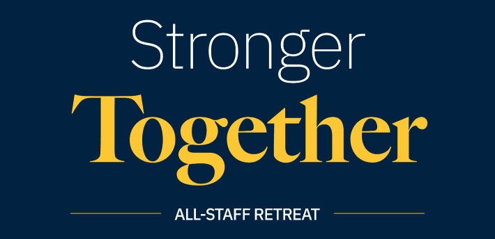 Stronger Together, All Staff Retreat